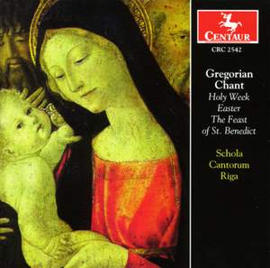 Gregorian Chant: Holy Week, Easter & The Feast of St. Benedict