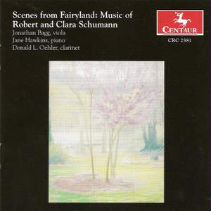 Scenes from Fairyland: Music of Robert and Clara Schumann