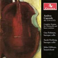 Andrea Caporale: Cello Sonatas Nos. 1-6