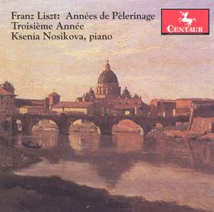 Liszt: Annees de Pelerinage, 3rd Year