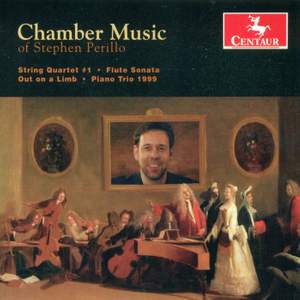 Chamber Music of Stephen Perillo