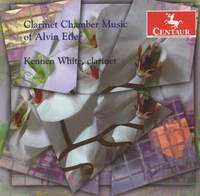 Clarinet Chamber Music of Alvin Etler
