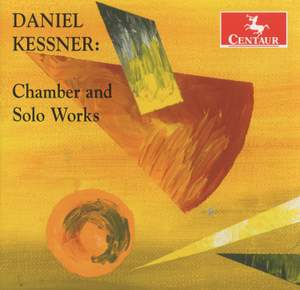 Daniel Kessner: Chamber and Solo Works