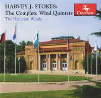 Harvey J Stokes: The Complete Wind Quintets