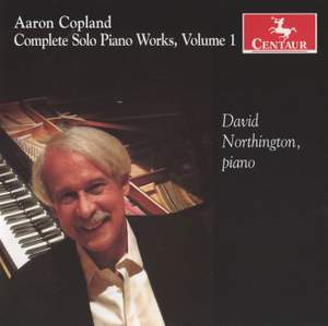 Copland: Complete Solo Piano Works, Vol. 1