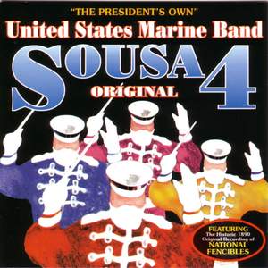 President's Own United States Marine Band: Original Sousa, Vol. 4