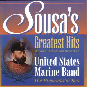 The President's Own United States Marine Band: Sousa's Greatest Hits