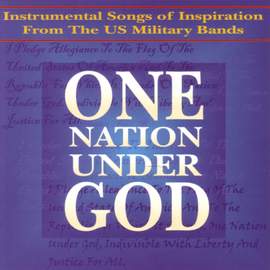 Band Music - Warren, G.W. / Melillo, S. / Dykes, J.B. (One Nation Under God, Instrumental Songs of Inspiration From the U.S. Military Bands)