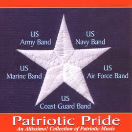 Band Music (American) - Sousa, J.P. / Berlin, I. / Warren, G.W. / Steffe, W. (Patriotic Pride - An Altissimo Collection of Patriotic Music)