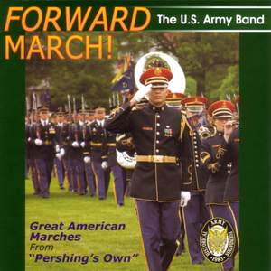 United States Army Band: Forward March!