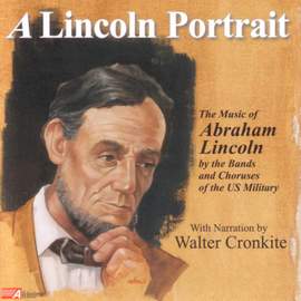 Band Music (American) - Sanderson, J. / Douglas, W. (A Lincoln Portrait - the Music of Lincoln by the Bands and Choruses of the U.S. Military)