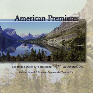 United States Air Force Band: American Premieres