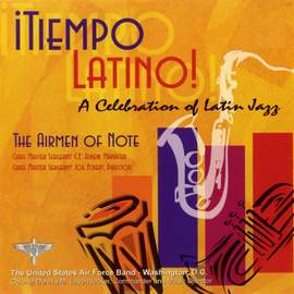 United States Air Force Airmen of Note: Tiempo Latino
