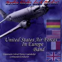 United States Air Forces in Europe Band: Berlin bleibt doch Berlin!