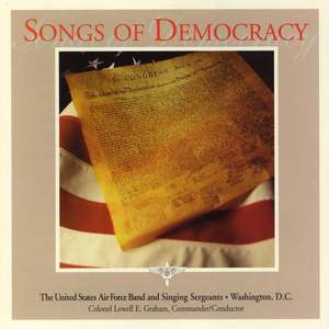 United States Air Force Band and Singing Sergeants: Songs of Democracy