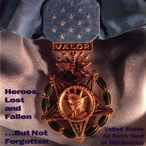 United States Air Force Band of Mid-America: Heroes, Lost and Fallen