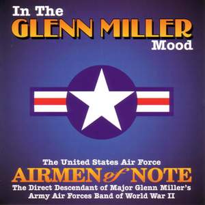 United States Air Force Airmen Of Note: In the Glenn Miller Mood
