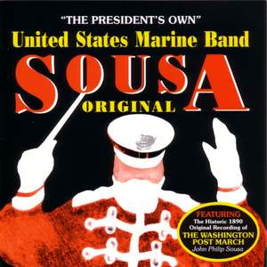 President's Own United States Marine Band: Original Sousa, Vol. 1