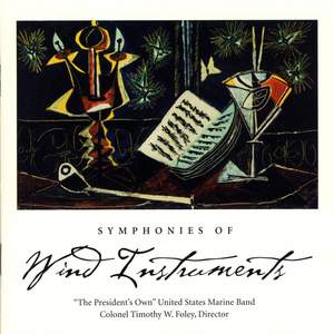 President's Own United States Marine Band: Symphonies of Wind Instruments