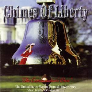 Commander's Own United States Marine Drum and Bugle Corps: Chimes of Liberty