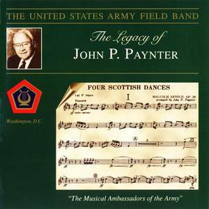 United States Army Field Band: The Legacy of John P. Paynter