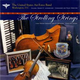 United States Air Force Band Strolling Strings: Strolling Strings 50Th Anniversary (The)