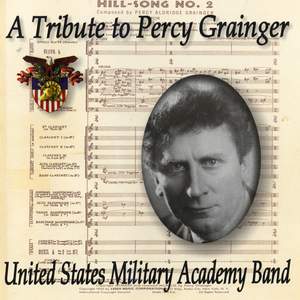 United States Military Academy Band: A Tribute to Percy Grainger