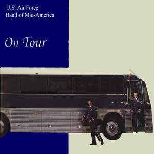 United States Air Force Band of Mid-America: On Tour