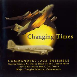 United States Air Force Band of the Golden West, The Commanders: Changing Times