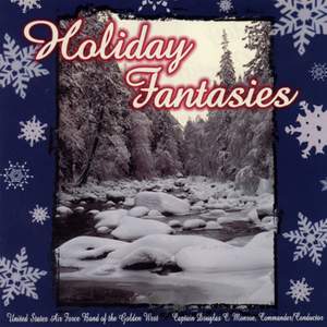 United States Air Force Band of the Golden West: Holiday Fantasies