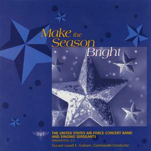 United States Air Force Concert Band and Singing Sergeants: Make the Season Bright Product Image