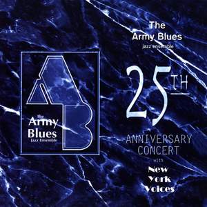Army Blues Jazz Ensemble: 25Th Anniversary Concert (The)
