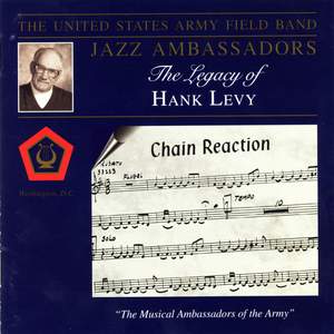 United States Army Field Band Jazz Ambassadors: The Legacy of Hank Levy