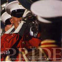 Commander's Own United States Marine Drume and Bugle Corps: With Pride