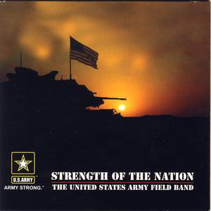 United States Army Field Band: Strength of the Nation