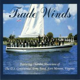 United States Continental Army Band: Trade Winds