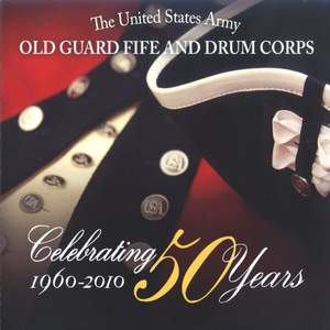 Celebrating 50 Years of the Old Guard Fife and Drum Corps