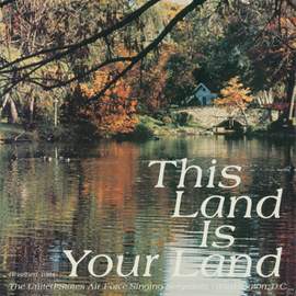 The United States Air Force Singing Sergeants: This Land Is Your Land
