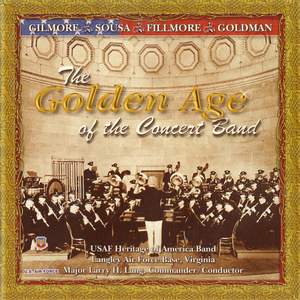 United States Air Force Heritage of America Band: The Golden Age of the Concert Band