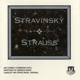 Air Combat Command Heritage of America Band: Stravinsky & Strauss