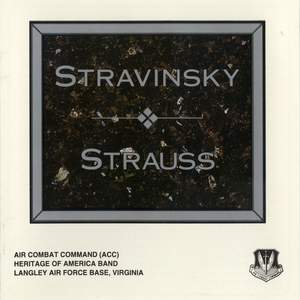 Air Combat Command Heritage of America Band: Stravinsky & Strauss