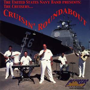 United States Navy Band Cruisers: Cruisin' Roundabout