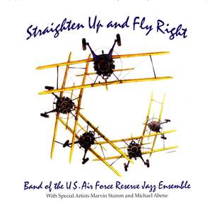 Band Of The United States Air Force Reserve Jazz Ensemble: Straighten Up and Fly Right