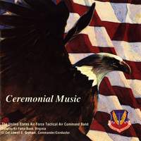 United States Air Force Tactical Air Command Band: Ceremonial Music
