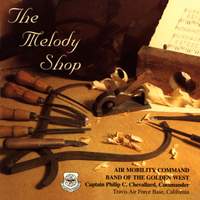 Air Mobility Command Band of the Golden West: The Melody Shop