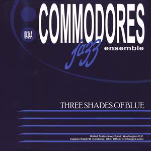 United States Navy Commodores Jazz Ensemble: Three Shades of Blue