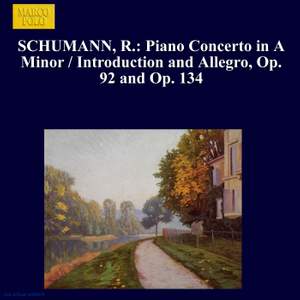 Schumann: Piano Concerto in A Minor & Introductions and Allegros