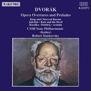 Dvorak: Opera Overtures and Preludes