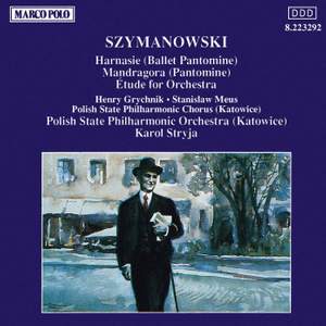 Szymanowski: Harnasie, Mandragora & Etude - Marco Polo: 8223292