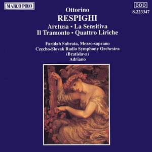 Respighi: Aretusa, La Sensitiva, Il Tramonto & Quattro Liriche